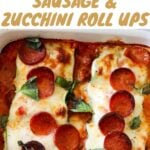 Pinterest graphic with a collage of images of the finished dish and the words "Low Carb, Gluten Free Sausage and Zucchini Roll Ups."
