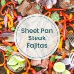 Sheet pan steak fajitas with sliced steak, bell peppers, red onions, lime wedges, cilantro, and jars of spices are beautifully arranged on a tray, featuring a "Sheet Pan Steak Fajitas" text overlay at the center.