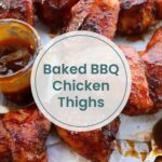 Several baked BBQ chicken thighs rest on parchment paper beside a dish of BBQ sauce and a basting brush. Text overlay: "Baked BBQ Chicken Thighs"—the perfect way to enjoy juicy, flavorful baked BBQ chicken thighs at home.