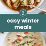 Two bowls of soup—one with chicken and vegetables in broth, the other with ham and vegetables in a creamy base—are separated by a banner reading "easy winter meals," perfect alongside a side of roasted sheet pan vegetables.