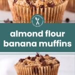 A close-up of almond flour banana muffins topped with chocolate chips, with a text overlay that reads "almond flour banana muffins." Perfect for anyone seeking a gluten-free treat.