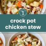 A bowl of crock pot chicken stew with chicken, potatoes, carrots, and green beans, garnished with herbs. Text overlay reads "crock pot chicken stew.