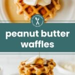 A stack of peanut butter waffles topped with butter and syrup sits on a plate, with the text "peanut butter waffles" in bold across the center.