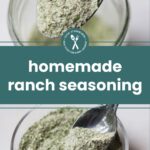 A spoon holding green ranch seasoning above a jar, with text overlay reading "homemade ranch seasoning.