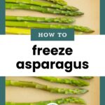 Fresh asparagus spears arranged on a baking sheet with the text "How to freeze asparagus" in bold letters across the center.