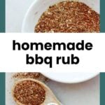 A white bowl and wooden spoon filled with homemade BBQ rub seasoning are on a light surface; bold text reads "homemade bbq rub.