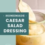 A spoon holding creamy Caesar salad dressing hovers over a glass jar filled with the same dressing. Text overlay reads "Homemade Caesar Salad Dressing.