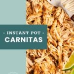 Shredded carnitas on a plate with lime wedges and a fork, next to a label reading “Instant Pot Carnitas.”.