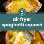Halved spaghetti squash cooked in an air fryer, with one half shown up close and a fork lifting strands of squash. Text overlay reads "air fryer spaghetti squash.