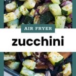 Close-up of cooked zucchini and red onions in an air fryer, with text overlay reading "Air Fryer Zucchini.