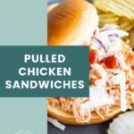 A pulled chicken sandwich with coleslaw and sauce on a bun, served with potato chips and pickles on a gray plate. Text overlay reads "Pulled Chicken Sandwiches.