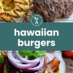 Grilled pineapple slices and burger patties shown separately and stacked with lettuce, bacon, onion, and sauce to create Hawaiian burgers.