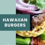 Close-up of a Hawaiian burger with lettuce, bacon, grilled pineapple, red onion, and cilantro garnish. Text overlay reads “Hawaiian Burgers.” Logo with fork and spoon appears in the corner.