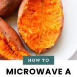 Halved, cooked sweet potato on a white plate with the text “How to Microwave a Sweet Potato” and “cook at home mom” below.