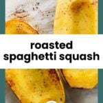 Halved and roasted spaghetti squash on a baking sheet, sprinkled with black pepper, with text overlay reading “roasted spaghetti squash.”.
