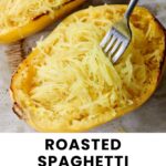 A fork is scraping roasted spaghetti squash strands from a halved squash on a baking sheet. Text below reads: “Roasted Spaghetti Squash, cook at home mom.”.