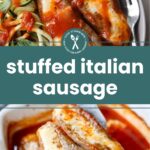 Two images showing stuffed Italian sausages topped with melted cheese and tomato sauce, served with zucchini noodles and a fork on the side.
